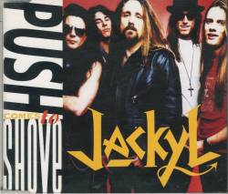 Jackyl : Push Comes to Shove (Maxi)